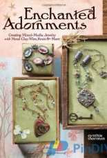 Enchanted Adornments by Cynthia Thornton - 2009