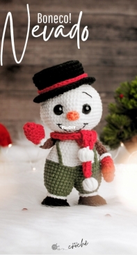 Amis Crochê - Jéssica Ramos de Souza Simão - Snowman Doll - Boneco Nevado - Portuguese