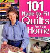 101 Made to Fit Quilts For Your Home - House of White Birches
