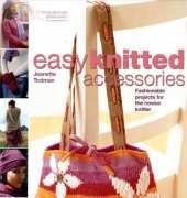 Easy Knitted Accessories by Jeanette Trotman