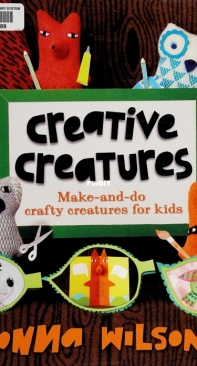 Kingfisher Books - Creative Creatures by Donna Wilson 2013