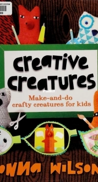 Kingfisher Books - Creative Creatures by Donna Wilson 2013