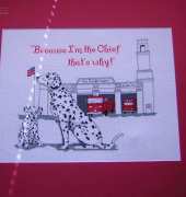 "Because Im the Chief" Fire Dog