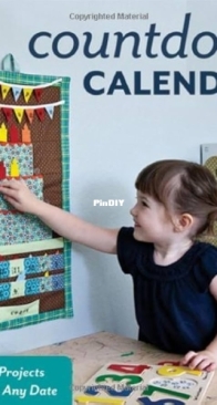 Countdown Calendars  24 Stitched Projects to Celebrate Any Date (Susanne Woods)