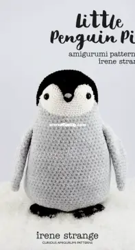 Curious Amigurumi Patterns - Irene Strange - Little Penguin Pip