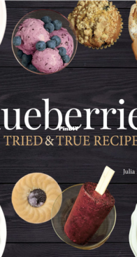 Blueberries - 50 Tried & True Recipes by Julia Rutland