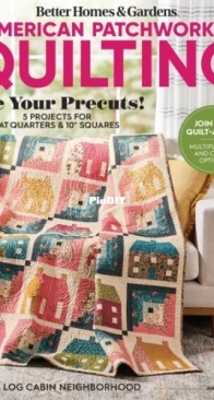 Better Homes and Gardens - American Patchwork and Quilting - Issue 194 - June 2025