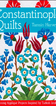 Constantinople Quilts - Tamsim Harvey