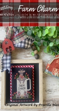 Stitching With the Housewives - Whats in My Cup -  Farmhouse Series - Farm Charm