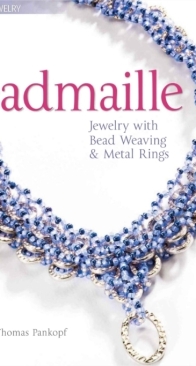 Lark Jewelry - Cindy Thomas Pankopf - Beadmaille - 2010