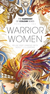 The Harmony of Colour Series - Book 52 Warrior Women