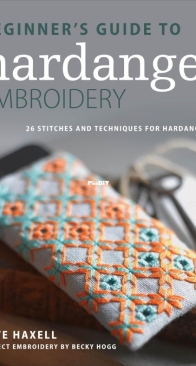 Beginner's Guide to Hardanger Embroidery - Kate Haxell - 2018