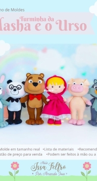 Atelie Issa Feltro - Amanda Issa - Masha and the Bear Gang - Turminha da Masha e o Urso - Portuguese
