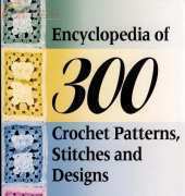 Phyllis Mayfield - Encyclopedia Of 300 Crochet Patterns Stitches and Designs