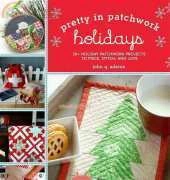 Pretty in Patchwork Holidays  by John G. Adams