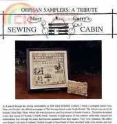 Mary Garrys Sewing Cabin- Orphans Sampler-A Tribute