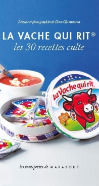La Vache Qui Rit, 30 Recette Culte by Ilona Chovancova - French