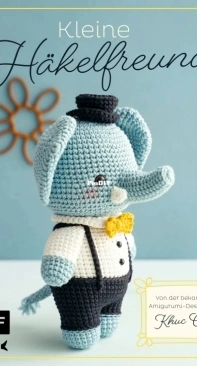 Khuc Cay - Hoàng Thị Ngọc Ánh - Little Crochet Friends - Kleine Häkelfreunde - German