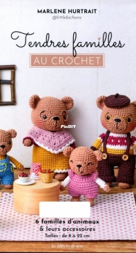 Les Editions De Saxe - Little Bichons - Marlene Hurtrait - Tendres Familles au crochet - French