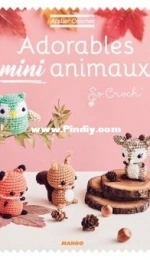 Mango - Adorables mini animaux - Adorable mini animals - So Croch - Marie Clesse - French