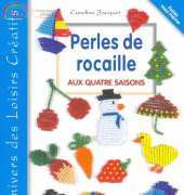 Perles de Rocaille Aux Quatre Saisons-Caroline Jacquet /French