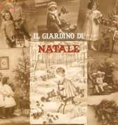 Il Giardino di Natale /Le Jardin de Noël