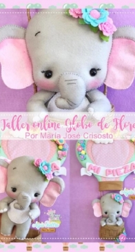 Agus Fieltro- Workshop 17-Flower Balloon- Globo de Flores - Maria Jose Crisosto - Spanish