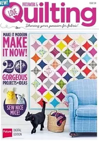 Love Patchwork and Quilting -  Issue 6, 2014