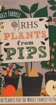 RHS - Plants From Pips by Holly Farrell