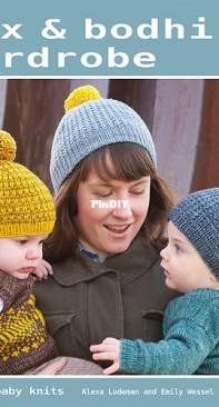 Max & Bodhis Wardrobe by Alexa Ludeman and Emily Wessel - TinCanKnits