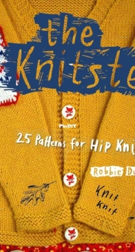 The Knitster  - Robbie Dulaney - Hardie Grant Books 2013