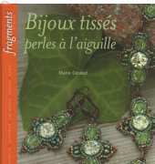 Fragments-Bijoux tissés-Perles à laiguille-Marie Géraud /French