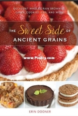The Sweet Side of Ancient Grains - Erin Dooner