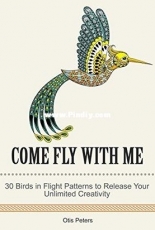 Adult Coloring Book - Come Fly with Me by Otis Peters - 2016