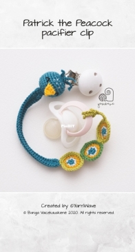 Yarn Wave Shop - Banga Vaicekauskienė - Patrick the Peacock Pacifier Clip