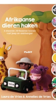 Afrikaanse Dieren Haken - YarnZoo - Laura and Annelies de Vries - Dutch