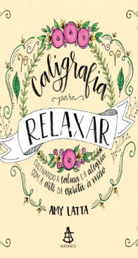 Amy Latta - Caligrafia para Relaxar - Portuguese