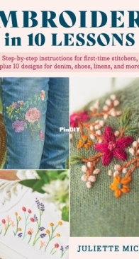 Embroidery in 10 Lessons - Juliette Michelet - 2023