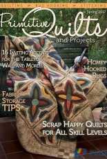 Primitive Quilts and Projects Magazine - Spring 2017
