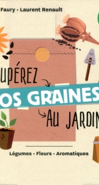 Récupérer vos graines au jardin - Rustica Editions - French