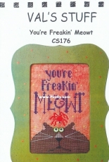 Vals Stuff CS176 - Youre Freakin Meowt