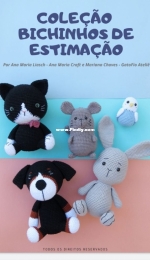 Ana Maria Craft and GatoFio Atelié - Ana Maria Liasch and Mariana Chaves - Pet Collection - Colecão Bichinhos de Estimação  - Portuguese