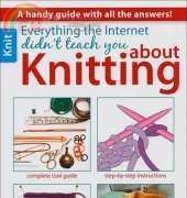 Leisure Arts - Rita Weiss - Everything the Internet Didnt Teach You About Knitting 2013