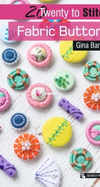 Twenty to Stitch: Fabric Buttons (Twenty to Make) - Gina Barrett - 2019