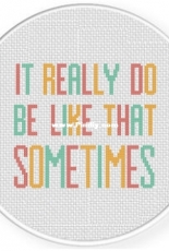 Daily Cross Stitch - It Really Do Be Like That Sometimes