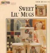 Leisure Arts 83111 - Sweet Lil Mugs