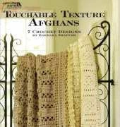 Leisure Arts 3860 Touchable Texture Afghans by Barbara Shaffer 2007