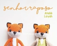 Atelie Layah - Luciana Cruz - Mr Fox - Senhor Raposo - Portuguese
