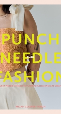 Punch Needle Fashion - Micah Clasper Torch