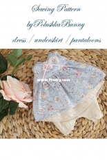 Dress, Underskirt, Pantaloons Sewing Pattern by Polushka Bunny
